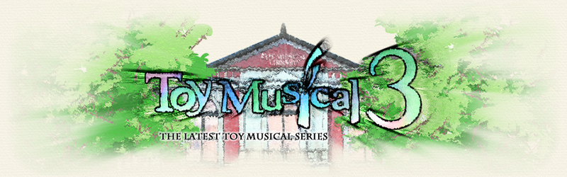 Toy Musical 3 ...THE LATEST TOY MUSICAL SERIES